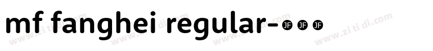 mf fanghei regular字体转换